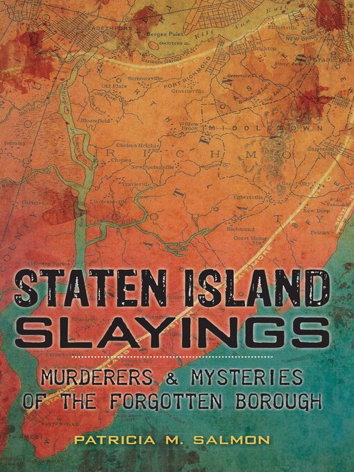 Title details for Staten Island Slayings by Patricia M. Salmon - Available